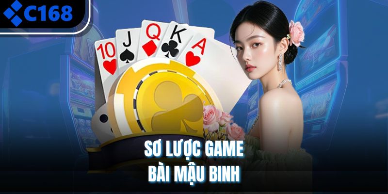 Sơ lược game bài Mậu Binh 